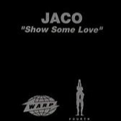 Jaco 'Show Some Love' Jay's Show Some Jaw Dub Remix
