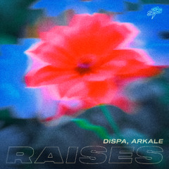 Dispa, arkale - Raises