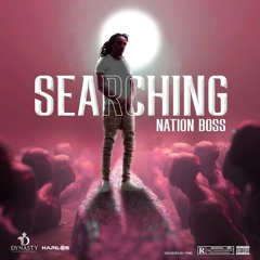 Nation Boss - Searching (Raw) [Prophecy Riddim]