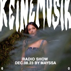 Keinemusik Radio Show by Mayssa 08.12.23