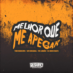Melhor Que Me Apega (feat. Yuri Redicopa)