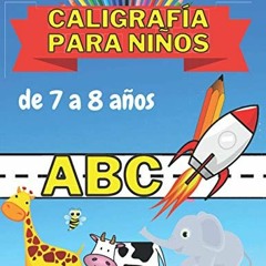 ( w1cQ ) Caligrafía para niños de 7 a 8 años: Cuaderno para aprender a escribir letras: libro de