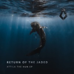 Return Of The Jaded - Attila