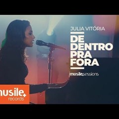 De Dentro Pra Fora - Julia Vitoria (RMX 2021) - Divalcir Silva Remix