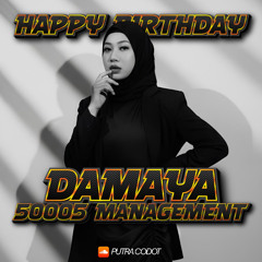 #MIXTAPE BIRTHDAY DAMAYA 50005 MANAGEMENT