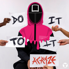 ACRAZE feat. Cherish - Do It To It vs. Pink Soldiers (Arturo Reyna Remake)
