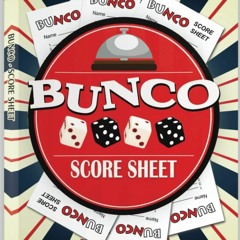 [PDF⚡READ❤ONLINE] Bunco Score Sheets: 100 Score Keeping for Bunco Lovers