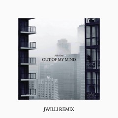 Able Grey - Out Of My Mind (JWILLI Remix)