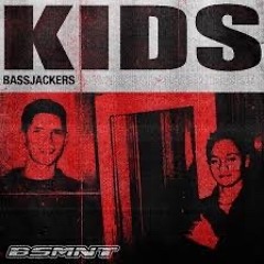 Bassjackers - KIDS (Novah’s ID remix)