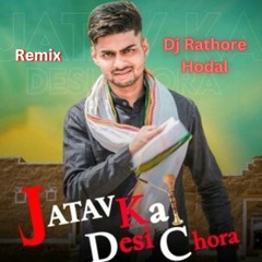 Hye Re Chora Jatav Ka Dj Rathore Hodal Sunil Jatav Nishant Singh New Haryanvi Jatav Dj Song 2024