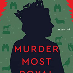 [VIEW] EPUB 📦 Murder Most Royal: A Novel (Her Majesty the Queen Investigates Book 3)