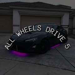 ALL WHEEL DRIVE 5 [@FREDDO X @VS4LT]