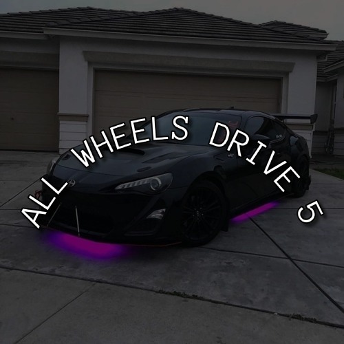 ALL WHEEL DRIVE 5 [@FREDDO X @VS4LT]