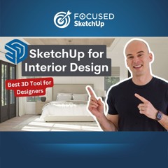SketchUp For Interior Design – Best 3D Tool For Designers