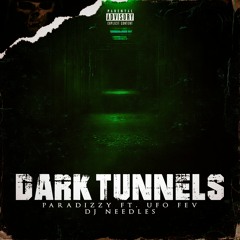 14. Dark Tunnels Feat. UFO Fev