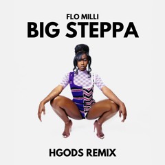 Flo Milli - Big Steppa [HGods Remix]