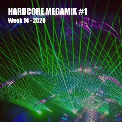 Hardcore MegaMix #1 by Fylix (Mainstream Hardcore)[Week 14 - 2020]