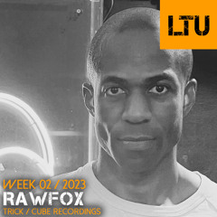 WEEK-02 | 2023 LTU-Podcast - Rawfox