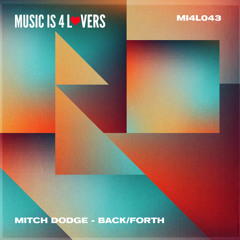 Mitch Dodge - Back/Forth (Original Mix) [Music is 4 Lovers] [MI4L.com]