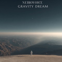 NeiroVoice - Gravity dream