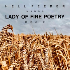 Hell Feeder - Mabon (Lady Of Fire Poetry Remix)