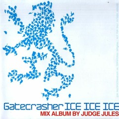 Gatecrasher ICE ICE ICE — Mix Album by Judge Jules