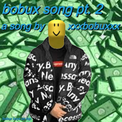 Stream Bobux Song Pt 2 Prod Cesna By Xxxbobuxxx Listen Online For Free On Soundcloud Stream Bobux Song Pt 2 Prod Cesna By Xxxbobuxxx Listen Online For Free On Soundcloud