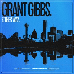 Grant Gibbs - Either Way