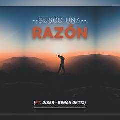 3.-Busco una razon (Memo El Mc Ft  Renan Ortiz & Diser).