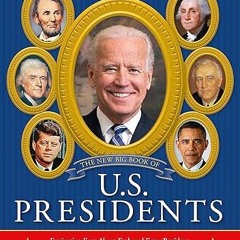 Read✔ ebook✔ ⚡PDF⚡ The New Big Book of U.S. Presidents 2020 Edition: Fascinating Facts About Ea