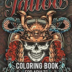 Read pdf Tattoo Coloring Book for Adults: Over 300 Coloring Pages For Adult Relaxation With Beautifu