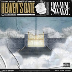 Heaven's Gate (Dwayne Swayze & Great Black Century)