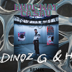 NUOC MAT CA SAU (DINOZ,G&H REMIX)
