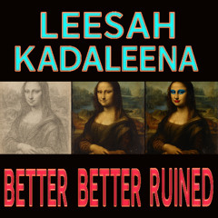 Better Better Ruined