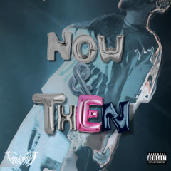 Now&Then (prod. Sladerr)