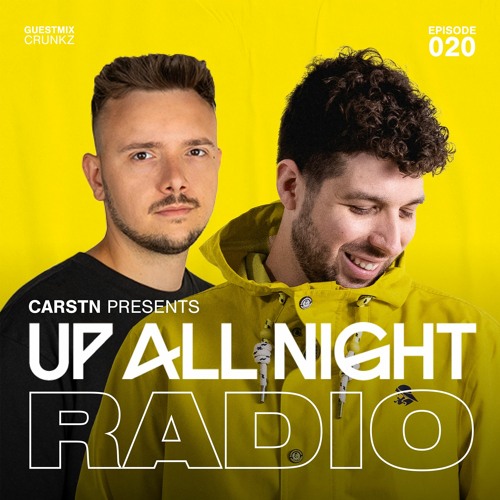 CARSTN & Crunkz Up All Night Radio 020 20240117