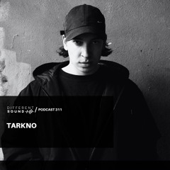 DifferentSound invites Tarkno / Podcast #311