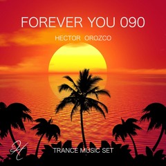 Forever You 090 - Trance Music Set
