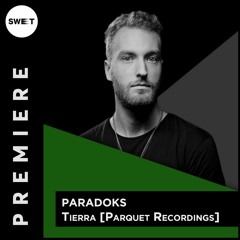PREMIERE : Paradoks - Tierra [Parquet Recordings]