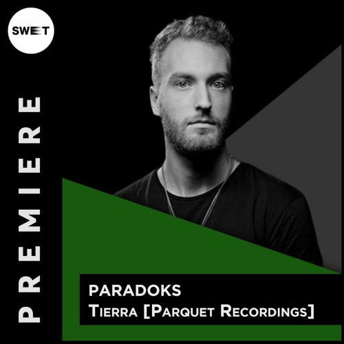 PREMIERE : Paradoks - Tierra [Parquet Recordings]