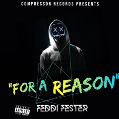 Feddi Fester- For A Reason