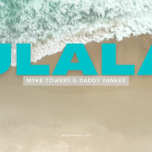 Stream Myke Towers Daddy Yankee Ulala Remix Jg Rmx By Jg Remix Listen Online For Free On Stream Myke Towers Daddy Yankee Ulala Remix Jg Rmx By Jg Remix Listen Online For Free On