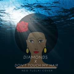 Diamonds x Don't Touch My Hair Mashup