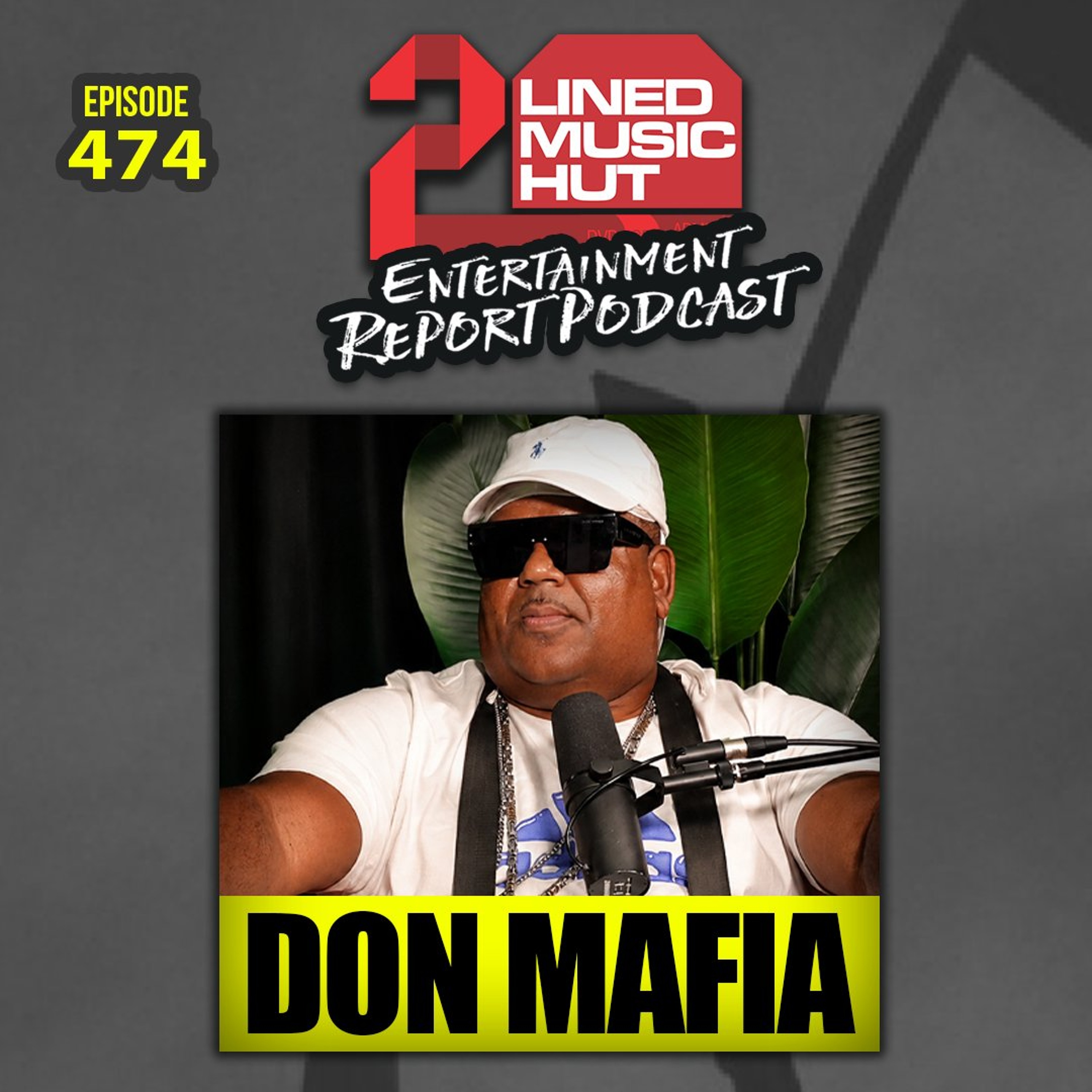 EPISODE #474 DON MAFIA SPEAKS HIS TRUTH! episode artwork