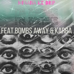 I'm Awake (feat. Bombs Away & KARRA)