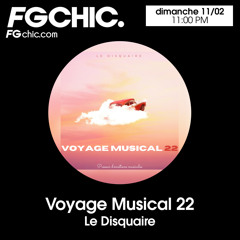 VOYAGE MUSICAL VOL. 22 BY LE DISQUAIRE