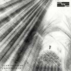 Quantarussyan - Undivided EP