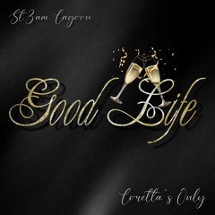 "GOOD LIFE" ST3AM LAGOON X LORETTA'S ONLY