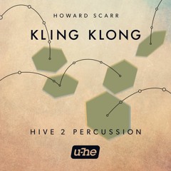 Kling Klong for Hive 2 by Howard Scarr