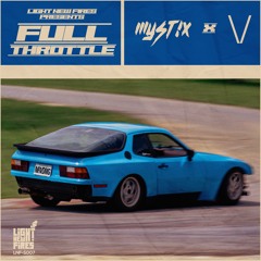 MYSTIX & Melrose Drive - FULL THROTTLE